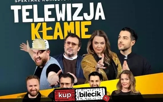 Teatr: Telewizja Kłamie - Kasprzykowski, Arciuch, Opania, Fidusiewicz