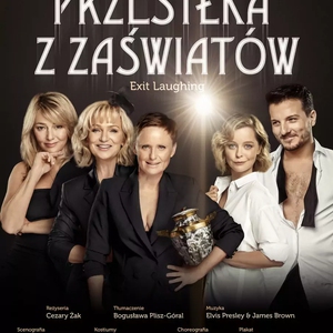 Teatr: Przesyłka z zaświatów - reż. Cezary Żak - Kinga Preis, Katarzyna Żak, Katarzyna Kwiatkowska, Justyna Ducka, Kuba Gąsowski