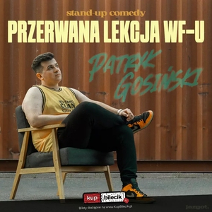 Stand-up: Patryk Gosiński