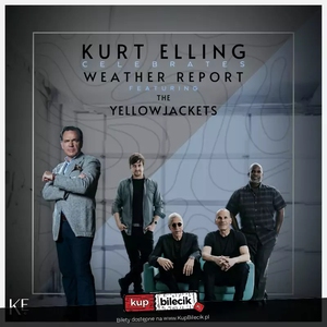 Kurt Elling & Yellowjackets Celebrate Weather Report