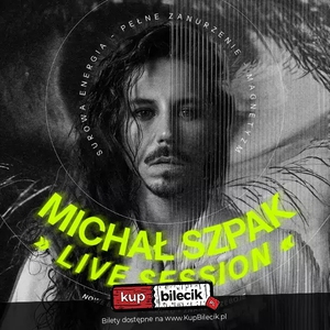 Michał Szpak Live Session