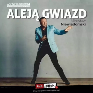Mirosław Niewiadomski "Aleją Gwiazd" (z zespołem)