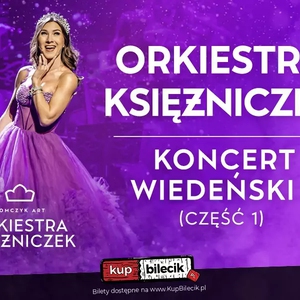 KONCERT WIEDEŃSKI  - PIERWSZA NA ŚWIECIE ORKIESTRA KSIĘŻNICZEK TOMCZYK ART