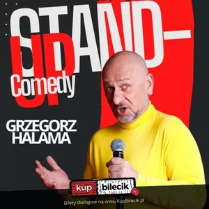 Stand-up: Grzegorz Halama