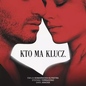 Teatr: Kto ma klucz - Obsada: Emilia Komarnicka, Stefano Terrazzino, Sara Janicka