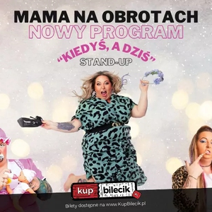 Stand-up Mama Na Obrotach