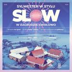 Slow Sylwester w Zagrodzie Swołowo - Centrum Kultury i Biblioteka Publiczna Gminy Słupsk