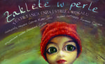 "Zaklęte w perle" - spektakl Teatru Tańca Enza 13 stycznia w Rondzie