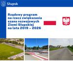 Podsumowanie zadań realizowanych w ramach Rządowego programu na rzecz zwiększania szans rozwojowych Ziemi Słupskiej na lata 2019 - 2026