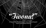 "Iwona?" - premiera spektaklu grup Poczekalnia Snów i Warsztatowa NOVA