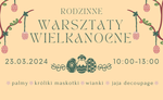 Zapraszamy na Warsztaty Wielkanocne