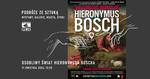 "Osobliwy świat Hieronima Boscha" na szlaku "Podróży ze sztuką"