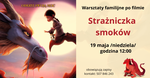 Strażniczka smoków - warsztaty familijne