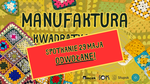 UWAGA! Manufaktura 29 maja jest ODWOŁANA
