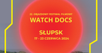 WATCH DOCS.Prawa Człowieka w Filmie ponownie w Słupsku