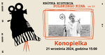 KONOPIELKA - w ramach Krótkiej Historii Polskiego Kina