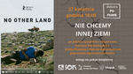 "Nie chcemy innej ziemi" - pokaz specjalny i debata PO FILMIE