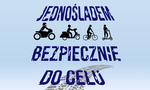 JEDNOŚLADEM BEZPIECZNIE DO CELU. Kolejna edycja ogólnopolskiej akcji informacyjno - edukacyjnej skierowanej do kierujących motocyklami, motorowerami, rowerami oraz hulajnogami elektrycznymi