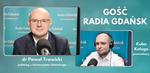Gościem Radia Gdańsk w środę będzie dr Paweł Trawicki, politolog z Uniwersytetu Gdańskiego