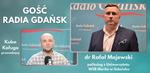 Gościem Radia Gdańsk będzie dr Rafał Majewski, politolog z Uniwersytetu WSB Merito w Gdańsku