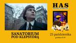 Sanatorium pod klepsydrą - pokaz w ramach cyklu "Has. Kroniki wyobraźni"