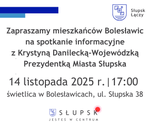 Spotkanie z mieszkańcami Bolesławic, nowymi mieszkańcami Słupska