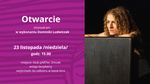 OTWARCIE - monodram w wykonaniu Dominiki Ludwiczak
