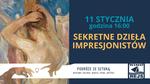 Sekretne dzieła impresjonistów - w cyklu PODRÓŻE ZE SZTUKĄ