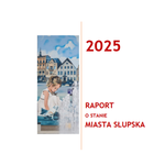 Przeczytaj Raport o stanie Miasta Słupska za 2025 rok