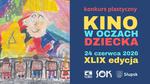 KINO W OCZACH DZIECKA - znamy wyniki XLIX edycji konkursu