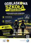ODBLASKOWA SZKOŁA" 2026 - OGÓLNOPOLSKI KONKURS DLA SZKÓŁ PODSTAWOWYCH