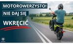 Motorowerzysto - nie daj się wkręcić